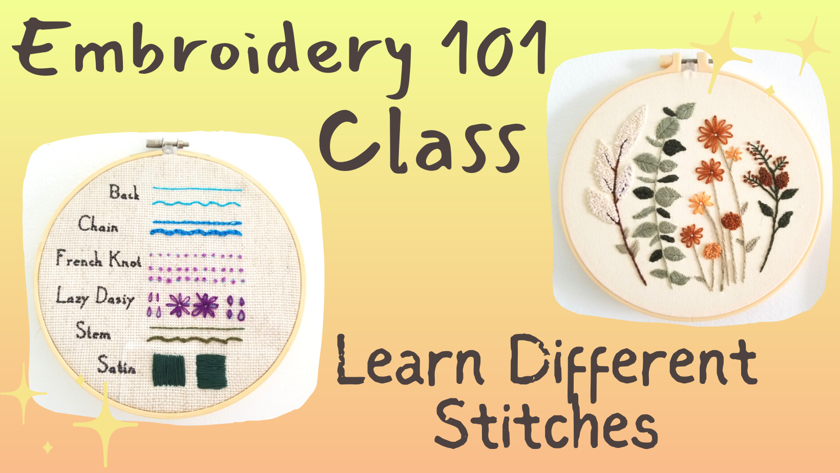 embroidery 101 class learn different stitches. images of two embroidery hoops, one with different stitch examples and one with flowers
