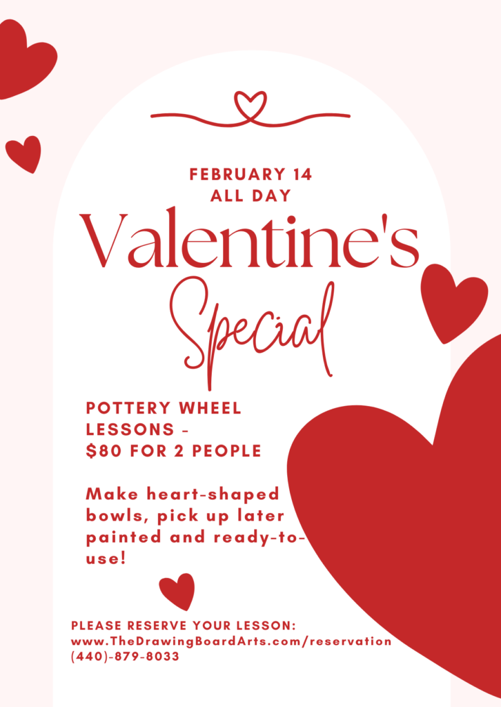 valentine's special. $80 for 2 people for a 1 hour pottery wheel lesson, pick up your pieces painted and ready to use. reserve your pottery wheel to take part in the special. all pottery wheels reserved on 2/14 will count for this special.