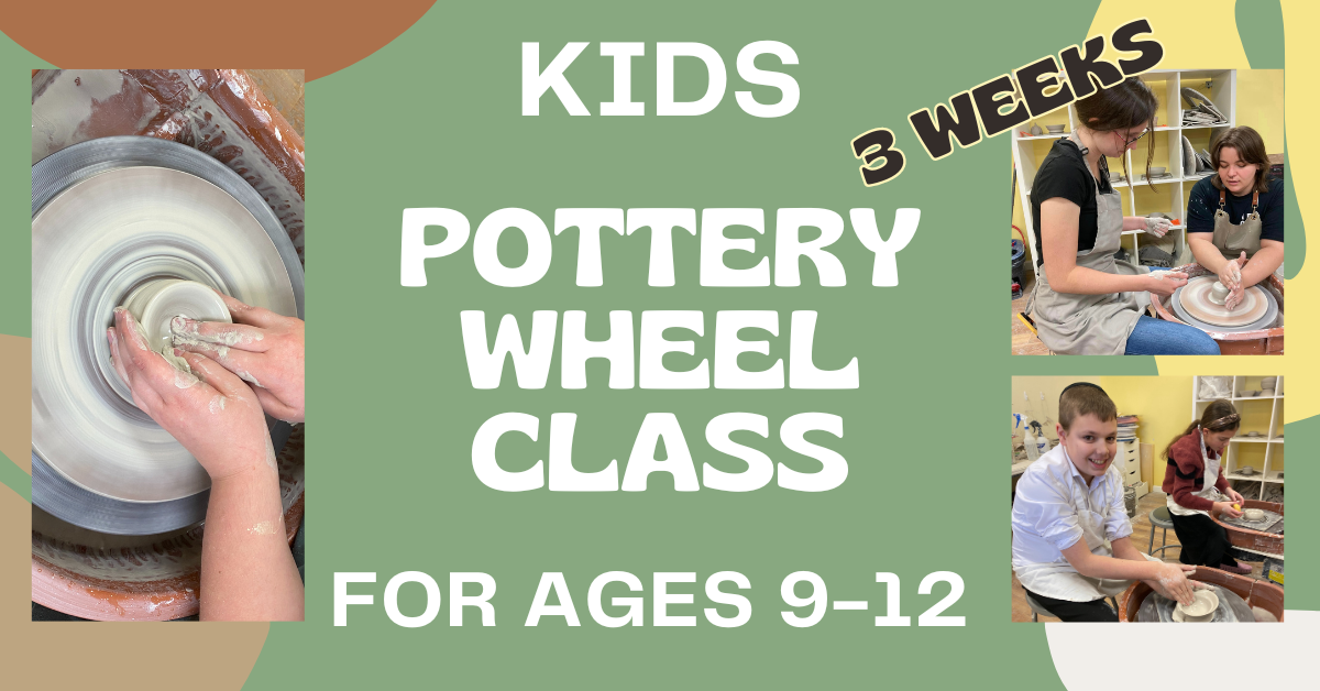 kids pottery wheel class for ages 9-12